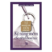 Từ Nghiên Cứu Đến Công Bố Kỹ Năng Mềm Cho Nhà Khoa Học