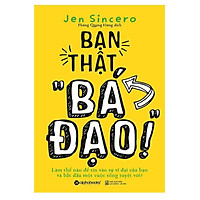 Bộ Sách Đổi Mới Tư Duy Để Làm Giàu Của Tác Giả Jen Sincero ( Làm Giàu Theo Cách "Bá Đạo" + Bạn Thật “Bá Đạo” ) (Quà Tặng: Cây Viết Galaxy )