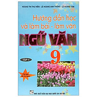 Hướng Dẫn Học Và Làm Ngữ Văn 9/1