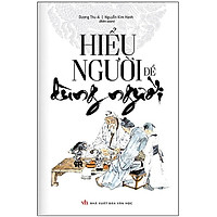 Hiểu Người Để Dùng Người