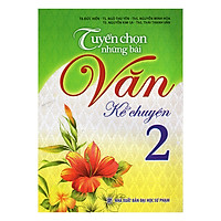 Tuyển Chọn Những Bài Văn Kể Chuyện Lớp 2