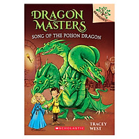 Dragon Masters Book 05: Song Of The Poison Dragon