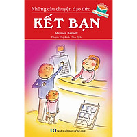 Những Câu Chuyện Đạo Đức – Kết Bạn