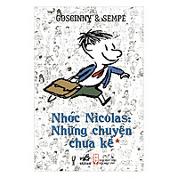 Nhóc Nicolas: Những Chuyện Chưa Kể - Tập 1 (Tái Bản 2017)