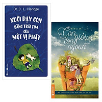 Combo Nuôi Dạy Con: Nuôi Dạy Con Bằng Trái Tim Của Một Vị Phật + Con Giỏi Con Ngoan
