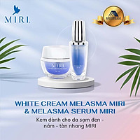 WHITE CREAM MELASMA & MELASMA SERUM Kem Dành Cho Da Sạm Đen – Nám – Tàn Nhang