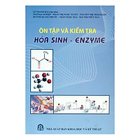 Ôn Tập Và Kiểm Tra Hóa Sinh – Enzyme