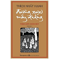 Đường Xưa Mây Trắng - Theo Gót Chân Bụt (Tái Bản Lần 11) (Bìa Mềm)