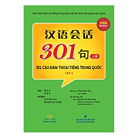 301 Câu Đàm Thoại Tiếng Trung Quốc - Tập 1 (Tặng Kèm CD Hoặc File MP3) (Tái Bản)