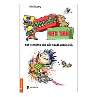 Kỹ Năng Sinh Tồn Cho Trẻ – Tập 4 – Những Cạm Bẫy Ngoài Đường Phố