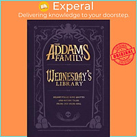 Sách - The Addams Family: Wednesday's Library by Calliope Glass Alexandra West (US edition, hardcover)