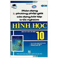 Phân Dạng Và Phương Pháp Giải Các Dạng Bài Tập Trắc Nghiệm – Hình Học 10