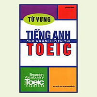 Từ Vựng Tiếng Anh Cho Người Luyện Thi TOEIC