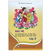 Bác Hồ Và Những Bài Học Về Đạo Đức, Lối Sống Dành Cho Học Sinh – Lớp 2