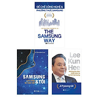 Combo 03 Cuốn Sách Hay Nhất Về Samsung: Samsung & Tôi: Lựa Chọn Và Thay Đổi + Lee Kun Hee - Những Lựa Chọn Chiến Lược Và Kỳ Tích Samsung + Đế Chế Công Nghệ & Phương Thức Samsung