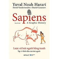 Sách Sapiens - Lược Sử Loài Người Bằng Tranh - Tập 1: Khởi Đầu Của Loài Người