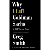 Why I Left Goldman Sachs