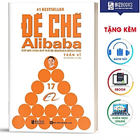 BIZBOOKS – Sách Đế Chế Alibaba - Bí Mật Quản Trị Nhân Lực Để Tạo Ra Một Đội Quân Bách Chiến Bách Thắng - MinhAnBooks 