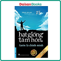 Hạt Giống Tâm Hồn 15 - Luôn Là Chính Mình (Tái Bản 2020)