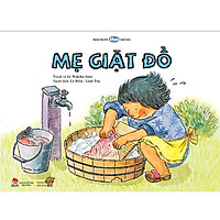 Mẹ Giặt Đồ - Tranh truyện Ehon kích thích tư duy cho trẻ từ 3-6 tuổi.