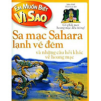 Em Muốn Biết Vì Sao - Sa Mạc Sahara Lạnh Về Đêm (Tái Bản 2018)