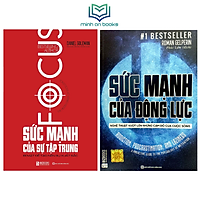 Combo Bộ 2 Cuốn: Sức Mạnh Của Động Lực – Nghệ Thuật Vượt Lên Những Cám Dỗ Của Cuộc Sống + Sức Mạnh Của Sự Tập Trung: Bí Mật Để Tạo Nên Sự Xuất Sắc - MinhAnBooks