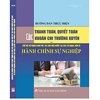 Hướng Dẫn Thực Hiện Thanh Toán, Quyết Toán Các Khoản Chi Thường Xuyên Và Chế Độ Sử Dụng K