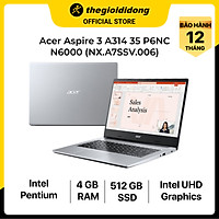 Laptop Acer Aspire 3 A314 35 P6NC N6000/4GB/512GB/14"/Win11/(NX.A7SSV.006)/Bạc - Hàng chính hãng