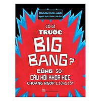 Có Gì Trước Big Bang?