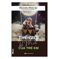 Thế Giới Bí Mật Của Trẻ Em (Bộ Sách Cha Mẹ Khéo – Con Thành Công)(Tặng kèm Kho Audio Book