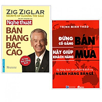 Combo sách kinh doanh hữu ích:  Nghệ Thuật Bán Hàng Bậc Cao + Đừng Cố Gắng Bán, Hãy Giúp