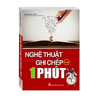 Nghệ Thuật Ghi Chép Trong 1 Phút
