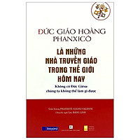 Là Những Nhà Truyền Giáo Trong Thế Giới Hôm Nay: Không Có Đức Giêsu Chúng Ta Không Thể Là