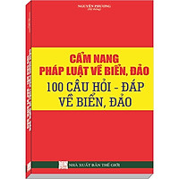 Cẩm Nang Pháp Luật về Biển Đảo và 100 Câu Hỏi Đáp về Biển Đảo
