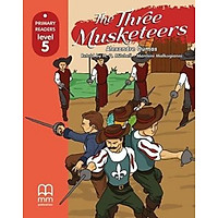 MM Publications: Truyện luyện đọc tiếng Anh theo trình độ - The Three Musketeers S.B. (Without Cd Rom) British & American Edition
