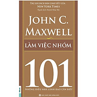 Sách Teamwork 101- làm việc nhóm 101 – Kỹ Năng Trong Kinh Doanh
