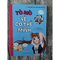Thắc Mắc Của Tuổi Mới Lớn - Tập 3: Tò mò về cơ thể mình (dành cho tuổi dậy thì)