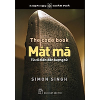 Khoa Học Khám Phá – Mật Mã – Từ Cổ Điển Đến Lượng Tử (Tái Bản)