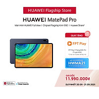 Máy Tính Bảng Huawei Matepad Pro | Màn Hình HUAWEI FullView | Chipset Kirin 990 Flagship | HUAWEI Share | Hàng Chính Hãng