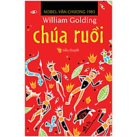 Chúa Ruồi - Tiểu Thuyết (Nobel Văn Chương 1983)(Tái Bản 2020)