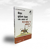 Đọc giùm bạn các sách về kỹ năng sống