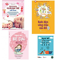 Combo bách khoa nuôi dạy trẻ từ 0-3 tuổi+bước đệm vững chắc vào đời +nuôi dạy bé gái từ 0