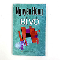 Nguyên Hồng – Bỉ Vỏ (Trí Thức Việt)