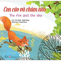 Con Cáo Và Chùm Nho - Ngụ Ngôn Song Ngữ (Tái Bản 2019)