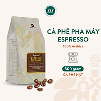 Cà Phê Hạt Rang Mộc Pha Máy HANCOFFEE Original Espresso Nguyên Chất Mùi Vị Chua Thanh Đậm Vị Caramel, Vanilla Túi 500g HN100AH3