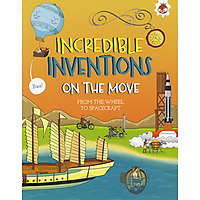 Sách tiếng Anh - INCREDIBLE INVENTIONS:ON THE MOVE