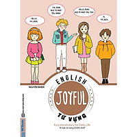 Joyful English - Easy conversation for daily life ( TẶNG Kèm Sổ Tay Lưu Từ Siêu To Khổng Lồ LH )