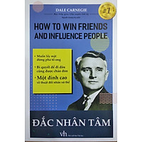ĐẮC NHÂN TÂM – HOW TO WIN FRIENDS AND INFLUENCE PEOPLE
