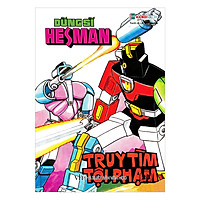 Dũng Sĩ HESMAN – Tập 23 : Truy Tìm Tội Phạm