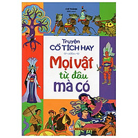 Truyện Cổ Tích Hay – Mọi Vật Từ Đâu Mà Có